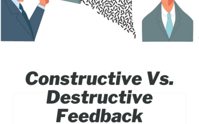 Constructive vs. Destructive Feedback